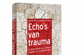 Echo's van trauma: slachtoffers als daders, daders als slachtoffers