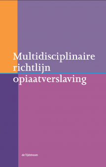 Multidisciplinaire richtlijn opiaatverslaving