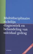 Multidisciplinaire richtlijn diagnostiek en behandeling van suïcidaal gedrag - samenvatting