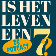 Podcast: Is het leven een zeven? - aflevering 10