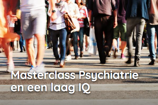 Masterclass: Psychiatrie en een laag IQ