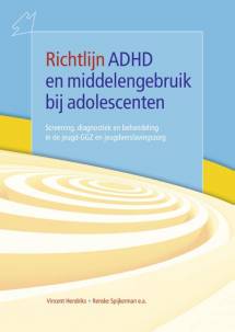 Richtlijn ADHD en middelengebruik bij adolescenten