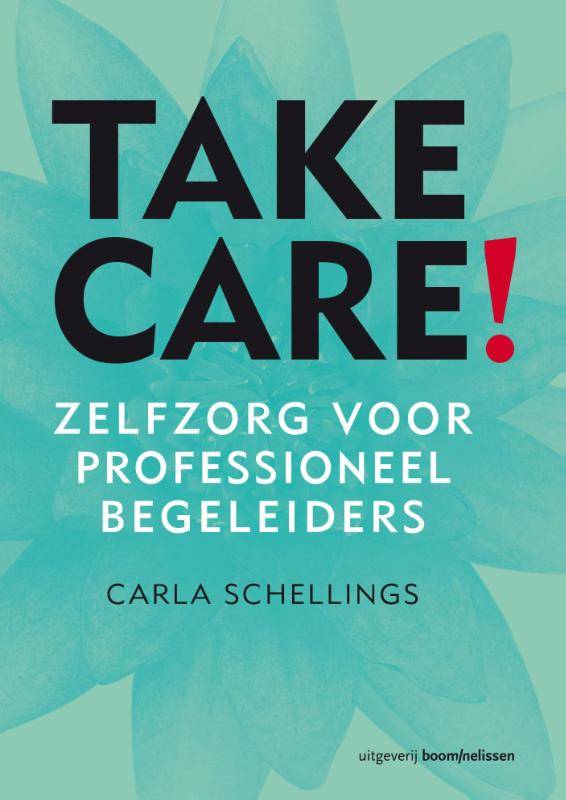 Nieuw: Take Care! Zelfzorg voor professioneel begeleiders