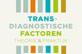 Zojuist verschenen: eerste Nederlandstalige boek over transdiagnostische factoren